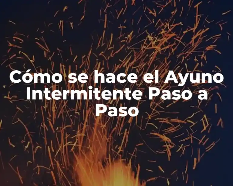 Cómo se hace el Ayuno Intermitente Paso a Paso