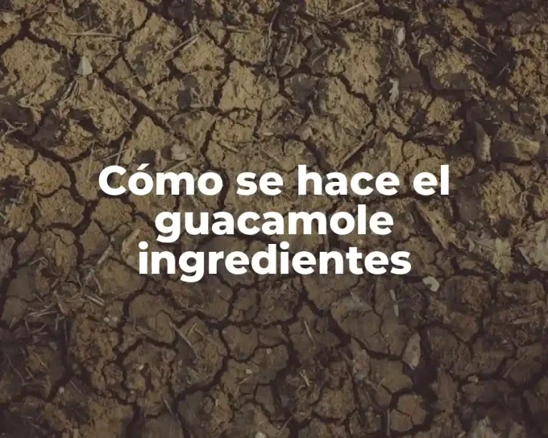 Cómo se hace el guacamole ingredientes