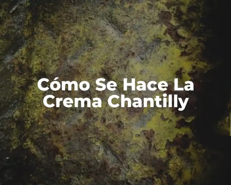 Cómo Se Hace La Crema Chantilly