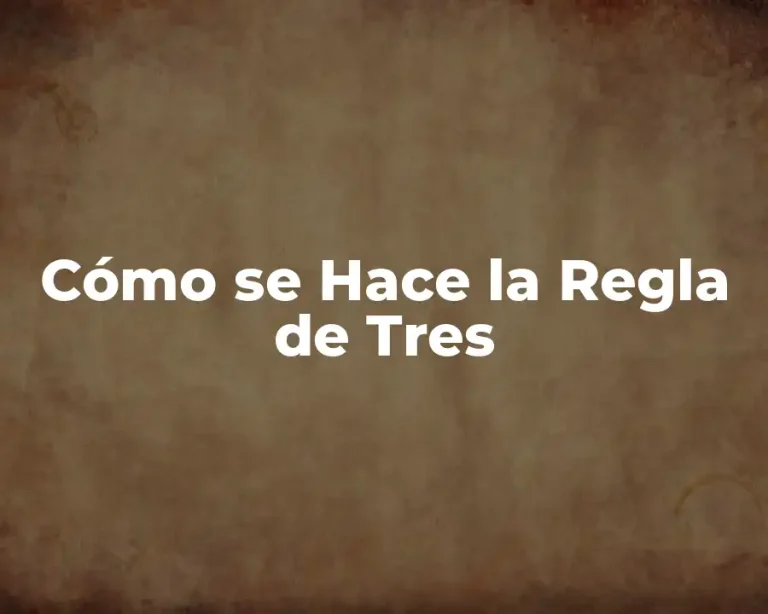 Cómo se Hace la Regla de Tres