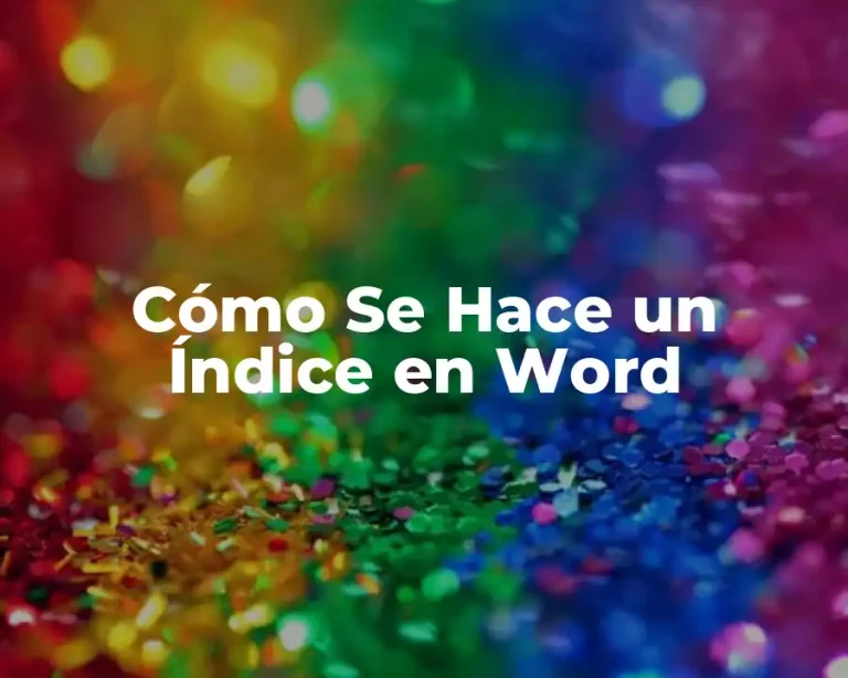 Cómo Se Hace un Índice en Word