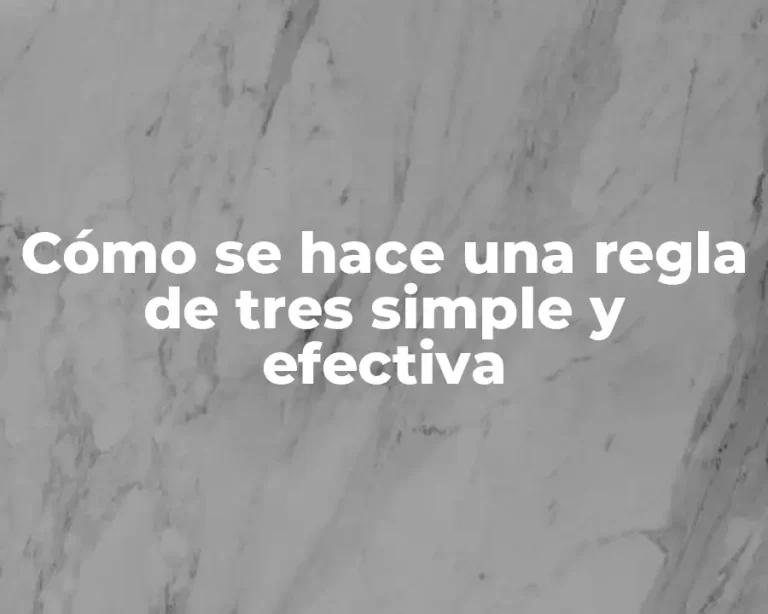 Cómo se hace una regla de tres simple y efectiva