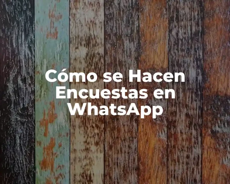 Cómo se Hacen Encuestas en WhatsApp