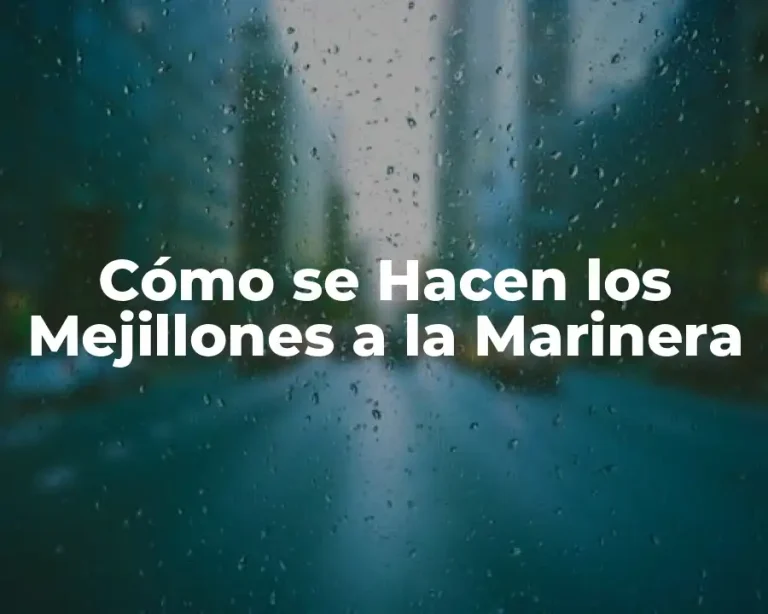 Cómo se Hacen los Mejillones a la Marinera