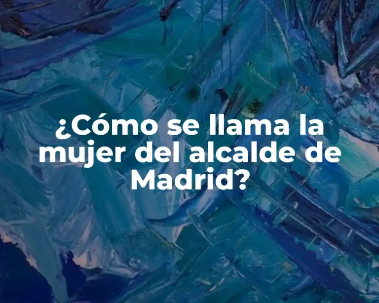 ¿Cómo se llama la mujer del alcalde de Madrid?