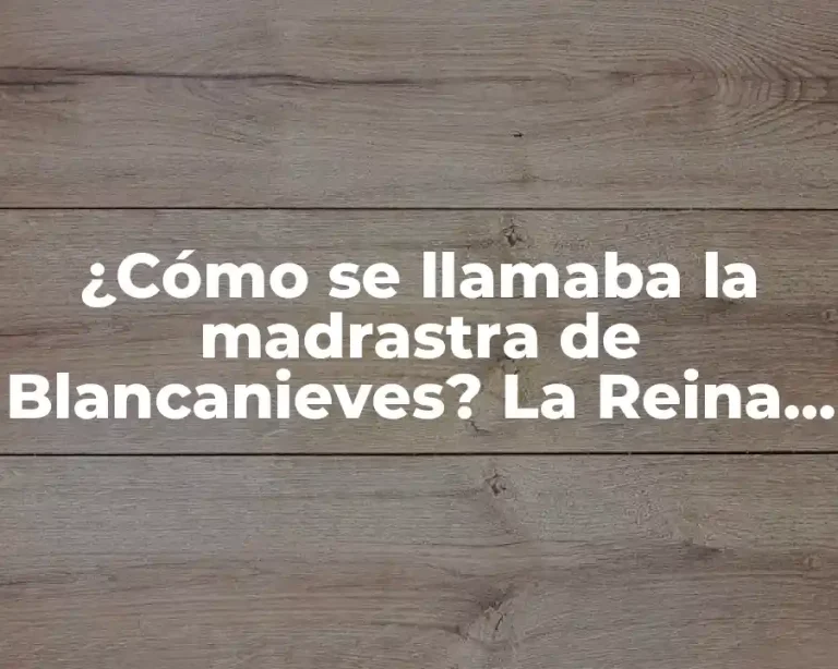 ¿Cómo se llamaba la madrastra de Blancanieves? La Reina Malvada detrás de la leyenda