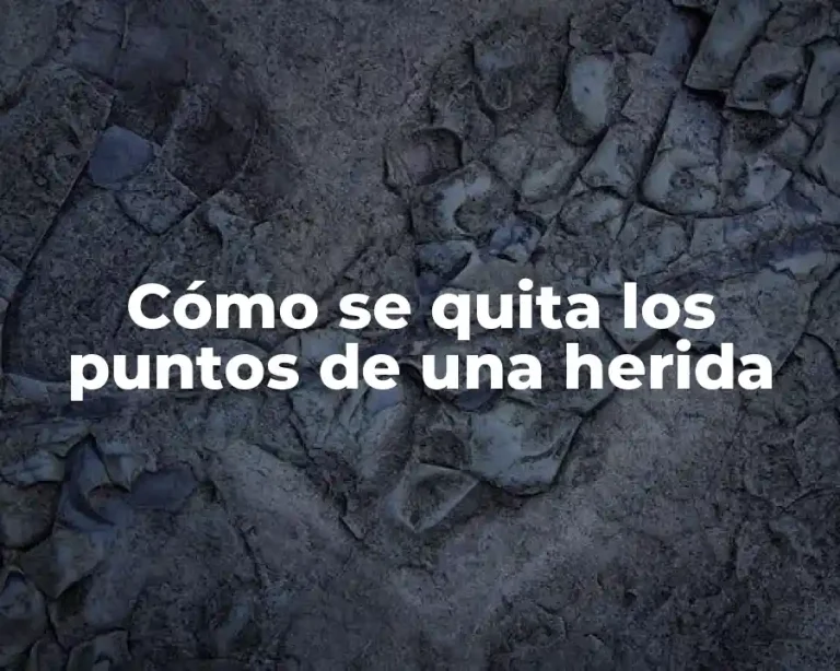 Cómo se quita los puntos de una herida