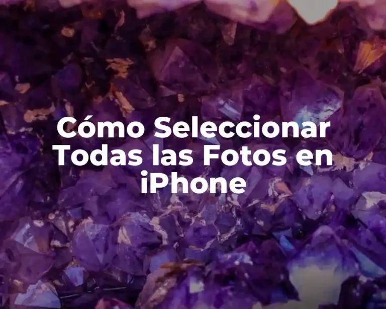 Cómo Seleccionar Todas las Fotos en iPhone