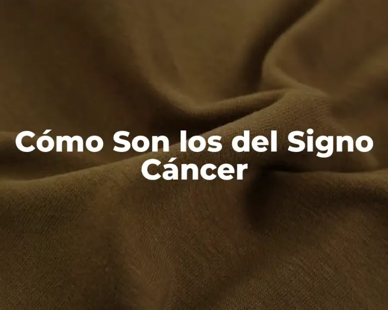 Cómo Son los del Signo Cáncer