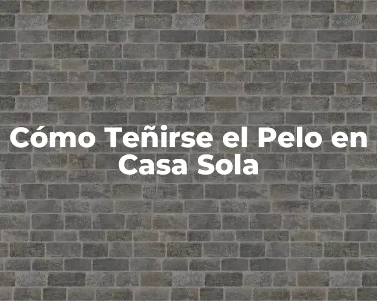 Cómo Teñirse el Pelo en Casa Sola