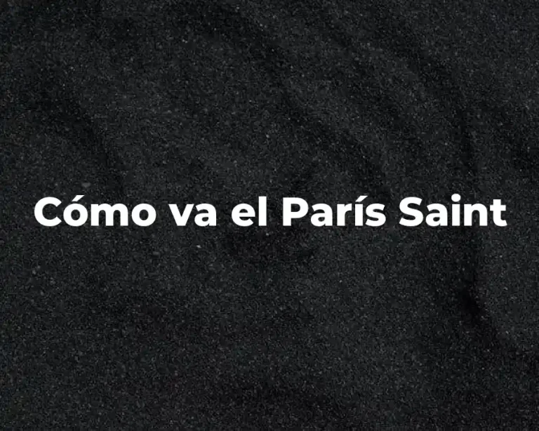 Cómo va el París Saint