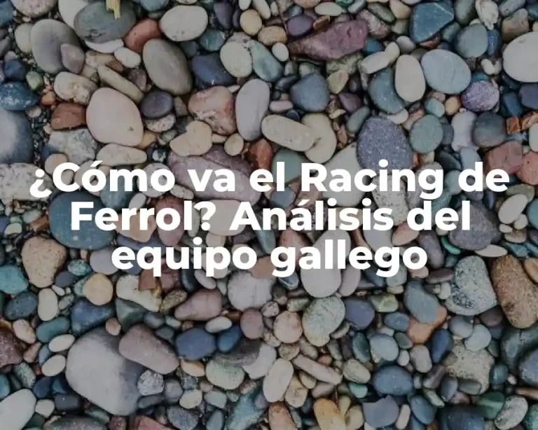 ¿Cómo va el Racing de Ferrol? Análisis del equipo gallego