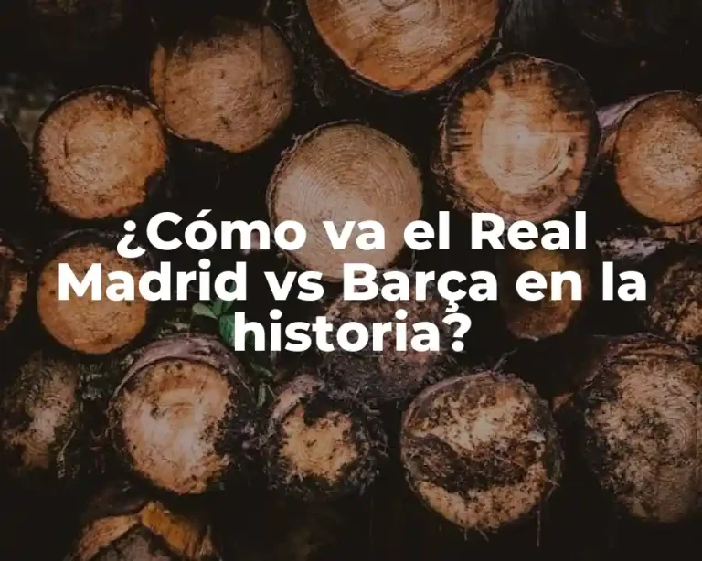 ¿Cómo va el Real Madrid vs Barça en la historia?