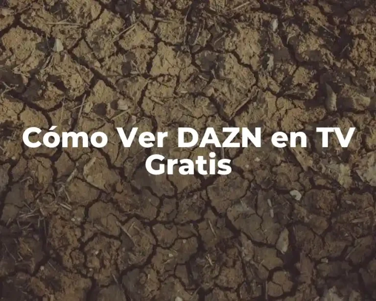 Cómo Ver DAZN en TV Gratis