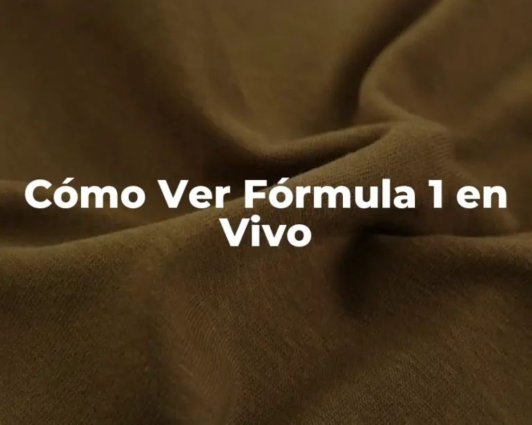 Cómo Ver Fórmula 1 en Vivo