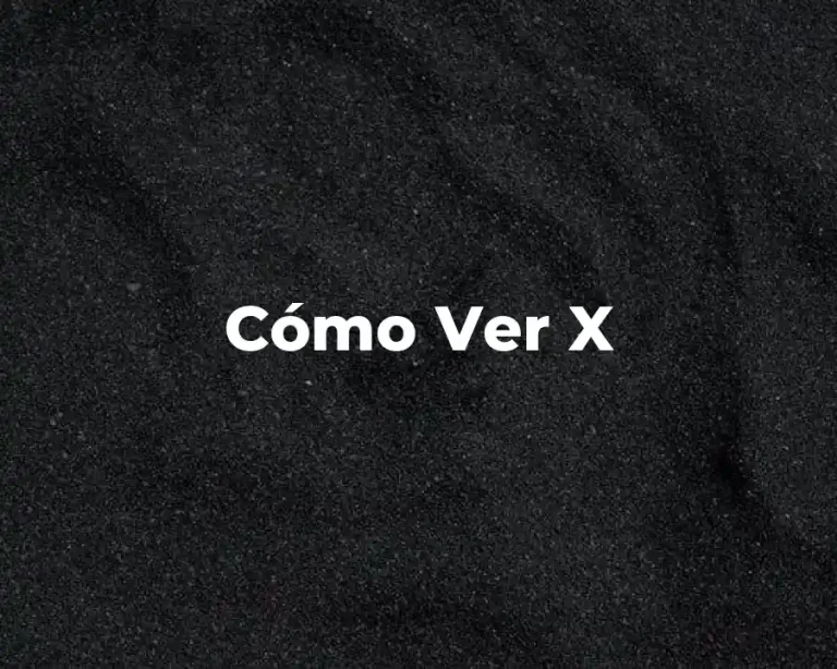 Cómo Ver X