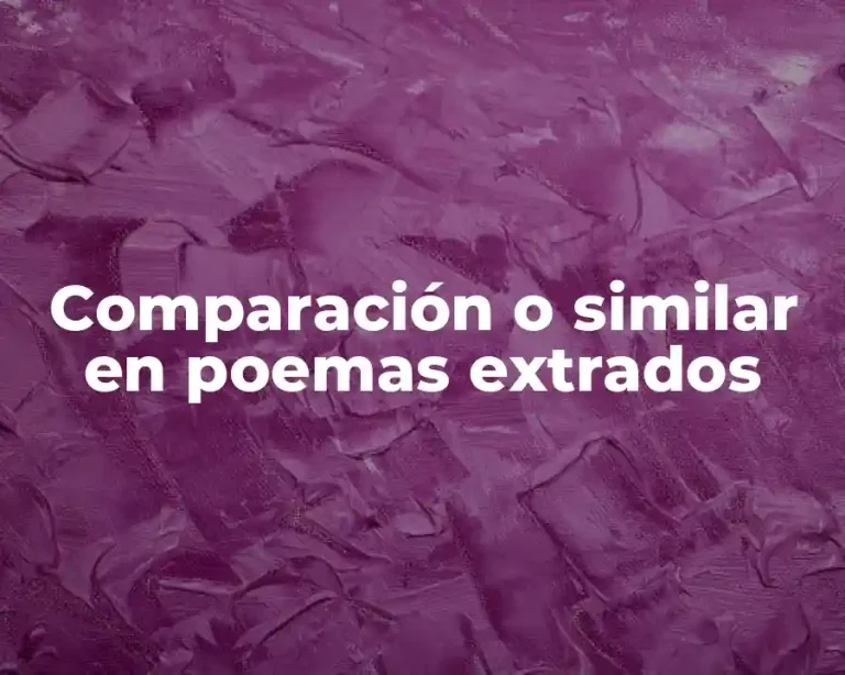 Comparación o similar en poemas extrados