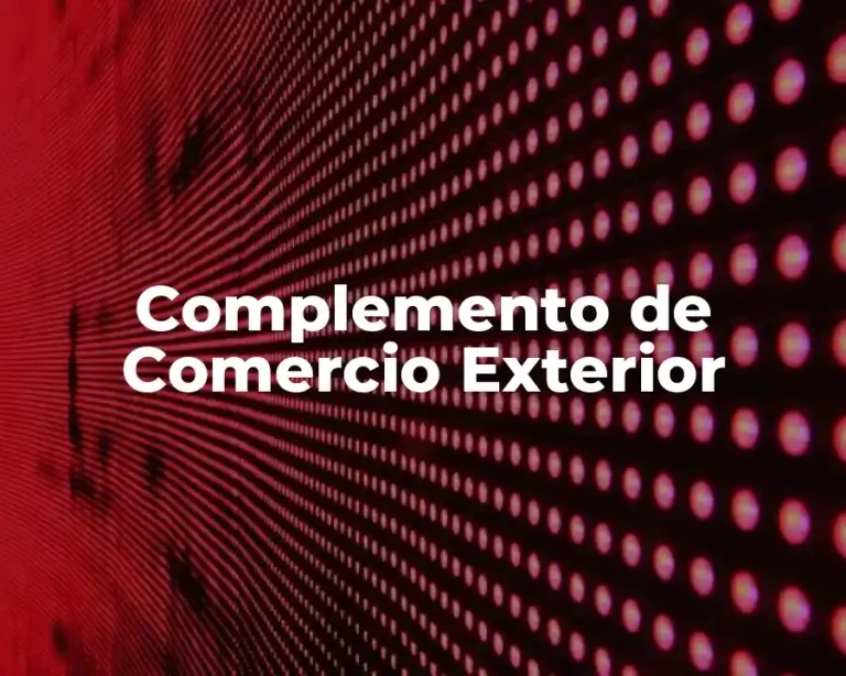 Complemento de Comercio Exterior