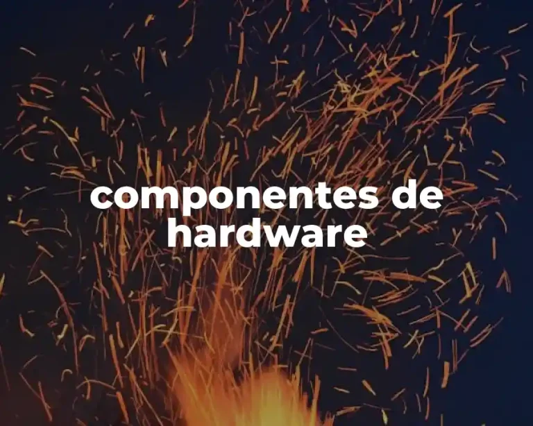 componentes de hardware