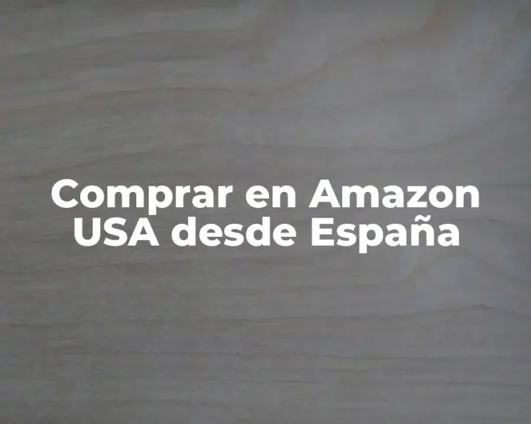 Comprar en Amazon USA desde España