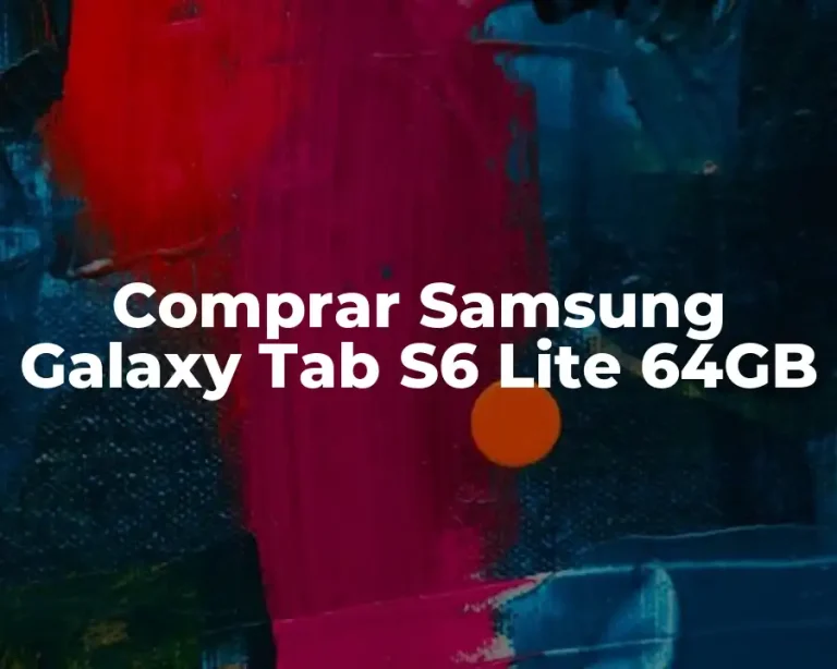 Comprar Samsung Galaxy Tab S6 Lite 64GB