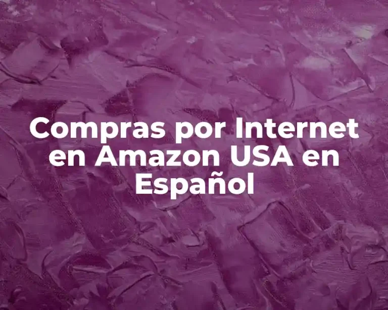 Compras por Internet en Amazon USA en Español