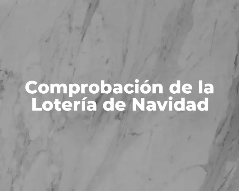 Comprobación de la Lotería de Navidad