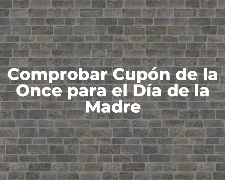 Comprobar Cupón de la Once para el Día de la Madre