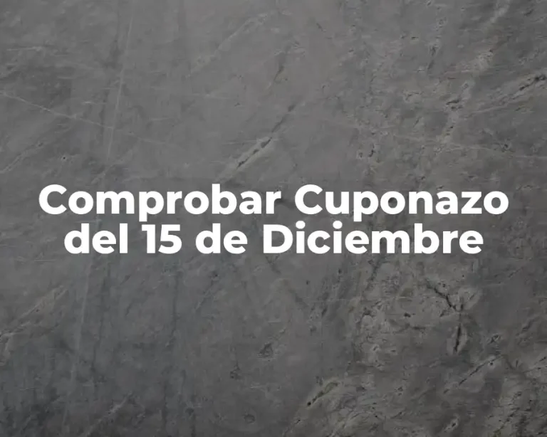 Comprobar Cuponazo del 15 de Diciembre