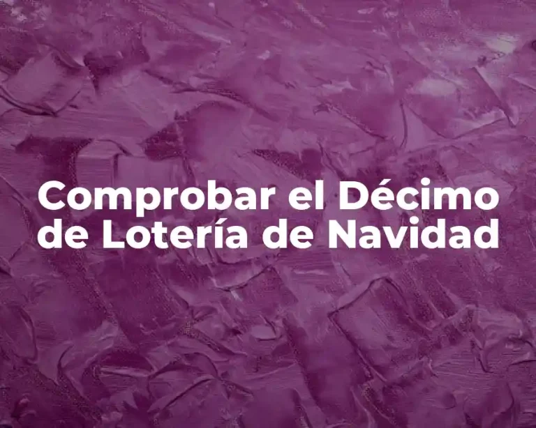Comprobar el Décimo de Lotería de Navidad