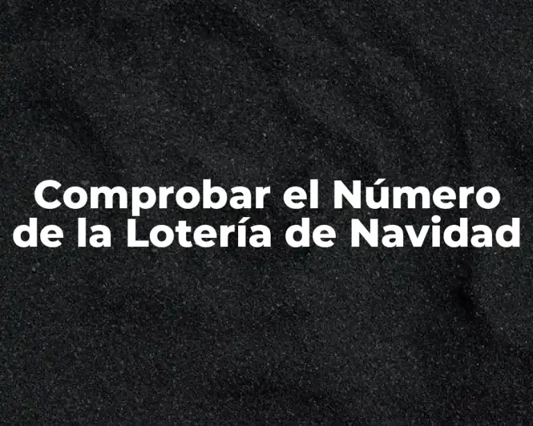 Comprobar el Número de la Lotería de Navidad