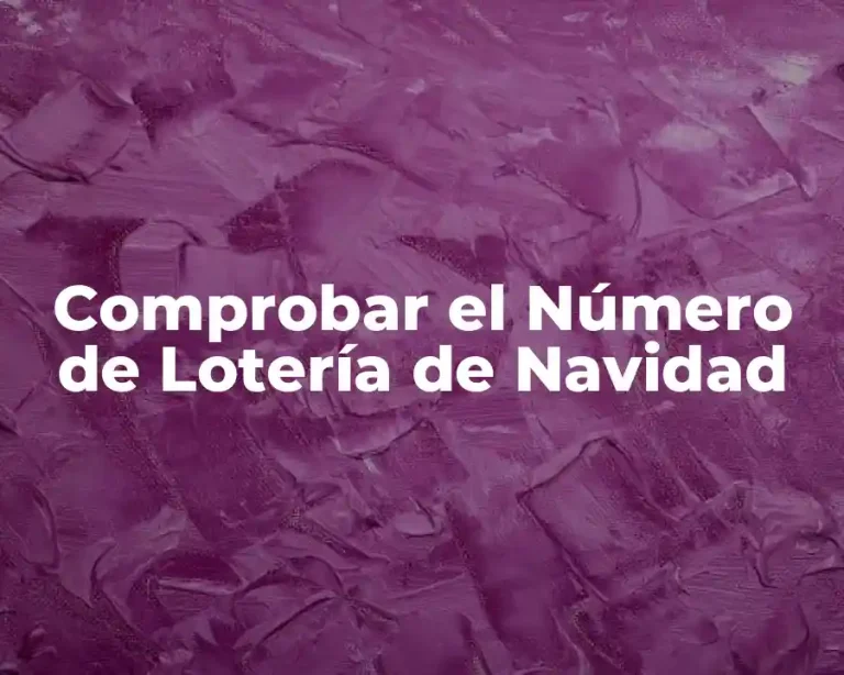 Comprobar el Número de Lotería de Navidad