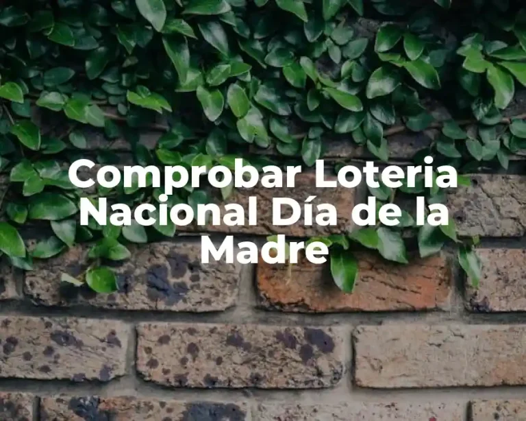 Comprobar Loteria Nacional Día de la Madre