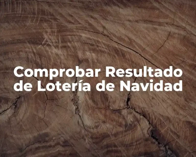Comprobar Resultado de Lotería de Navidad