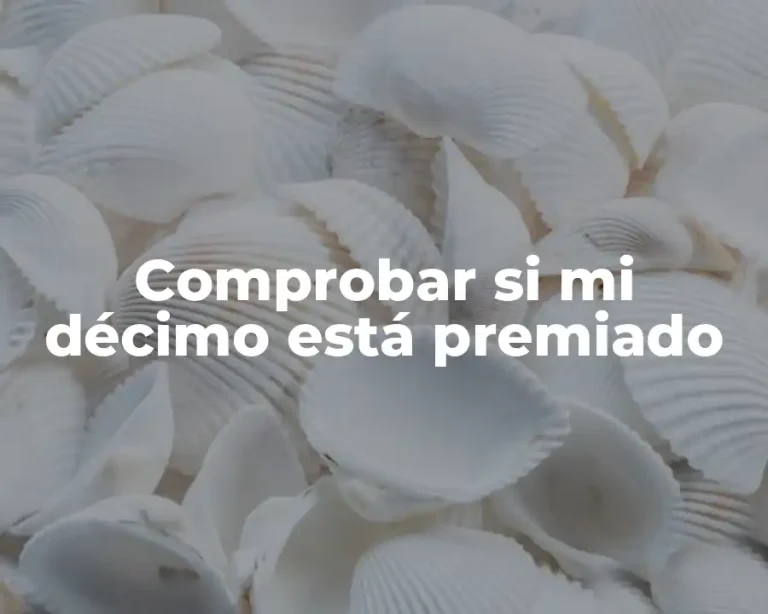 Comprobar si mi décimo está premiado