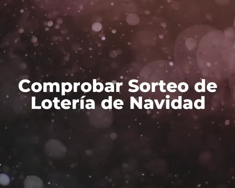 Comprobar Sorteo de Lotería de Navidad