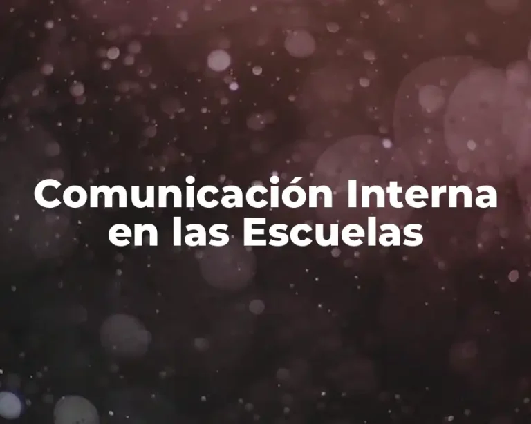Comunicación Interna en las Escuelas