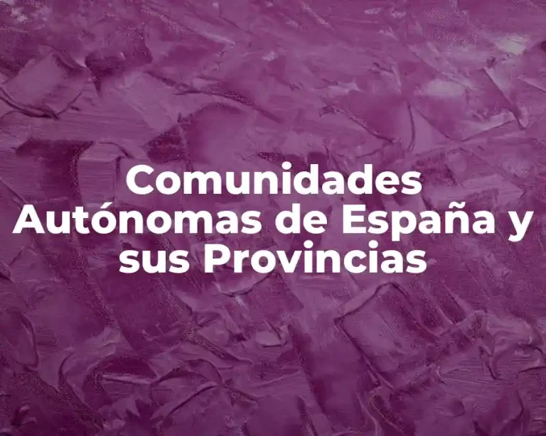 Comunidades Autónomas de España y sus Provincias