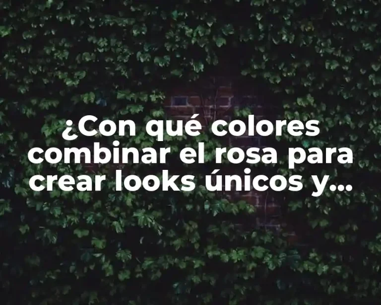 ¿Con qué colores combinar el rosa para crear looks únicos y emocionantes?