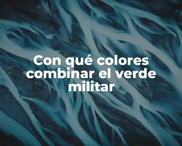 Con qué colores combinar el verde militar
