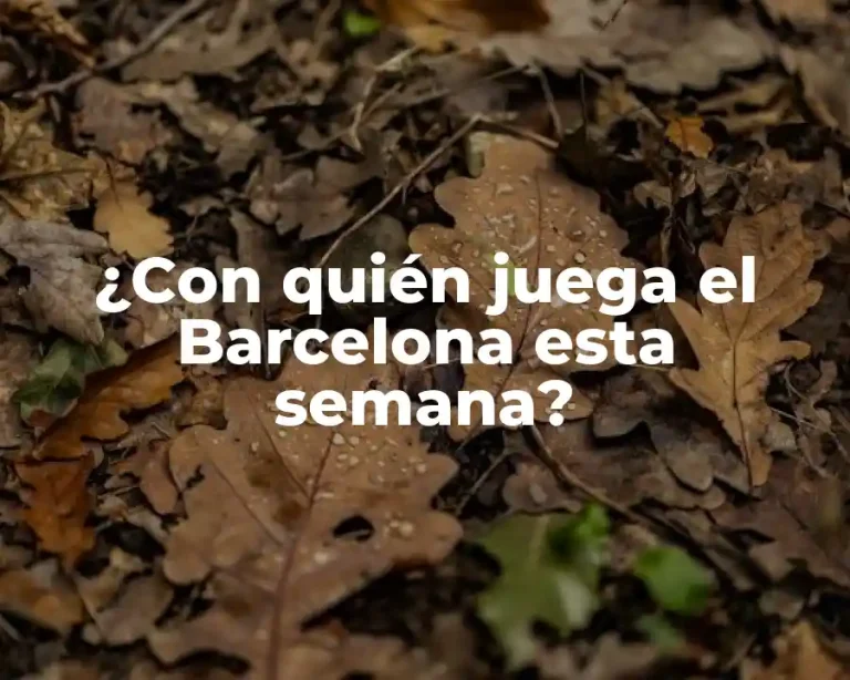 ¿Con quién juega el Barcelona esta semana?
