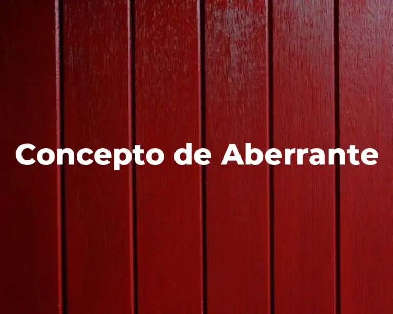 Concepto de Aberrante
