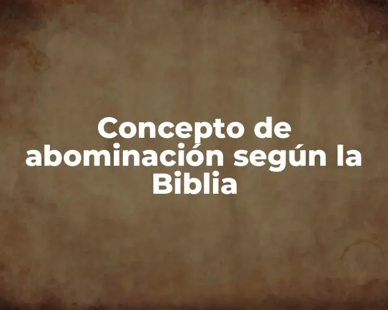Concepto de abominación según la Biblia