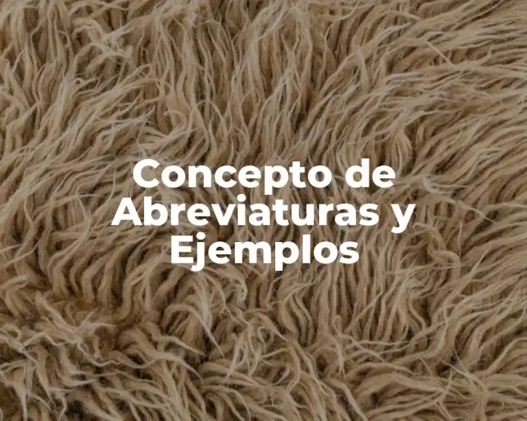 Concepto de Abreviaturas y Ejemplos