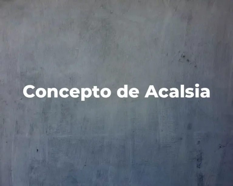 Concepto de Acalsia