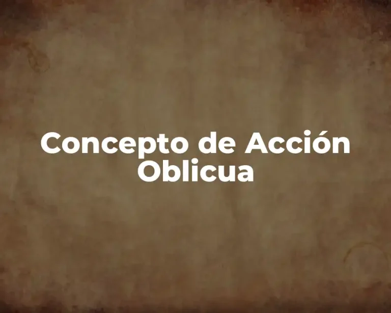 Concepto de Acción Oblicua