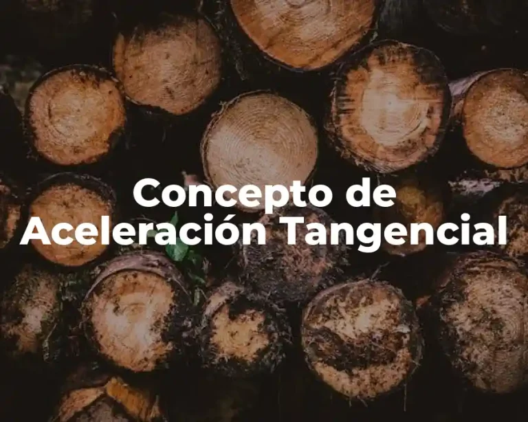 Concepto de Aceleración Tangencial