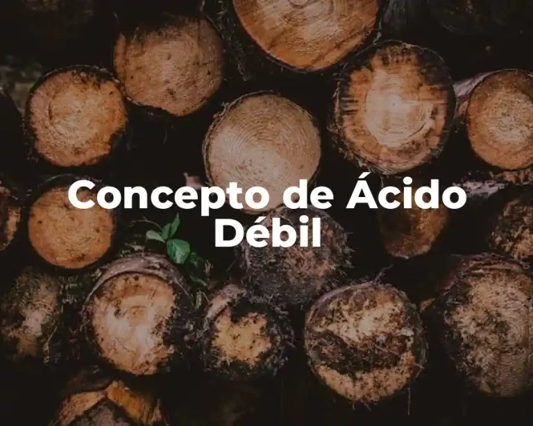 Concepto de Ácido Débil