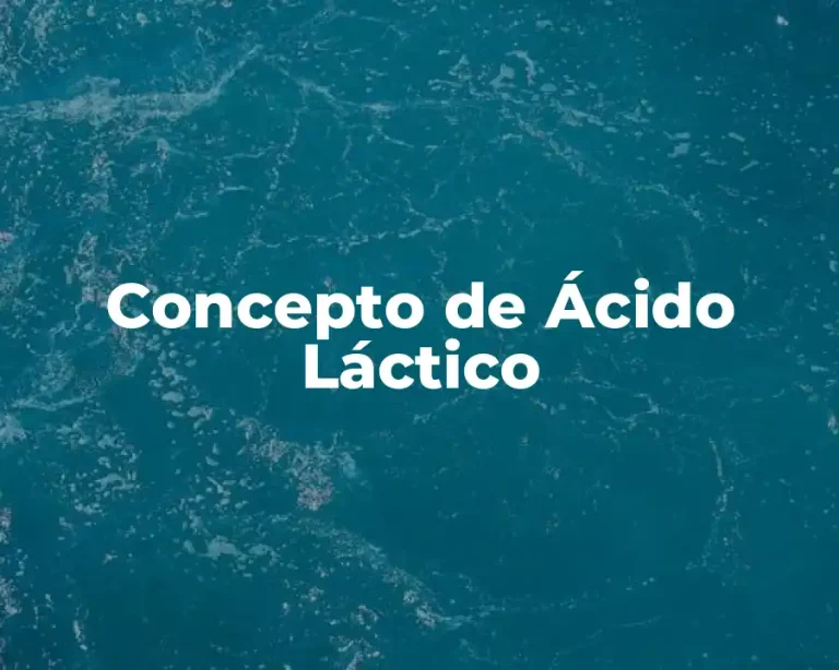 Concepto de Ácido Láctico