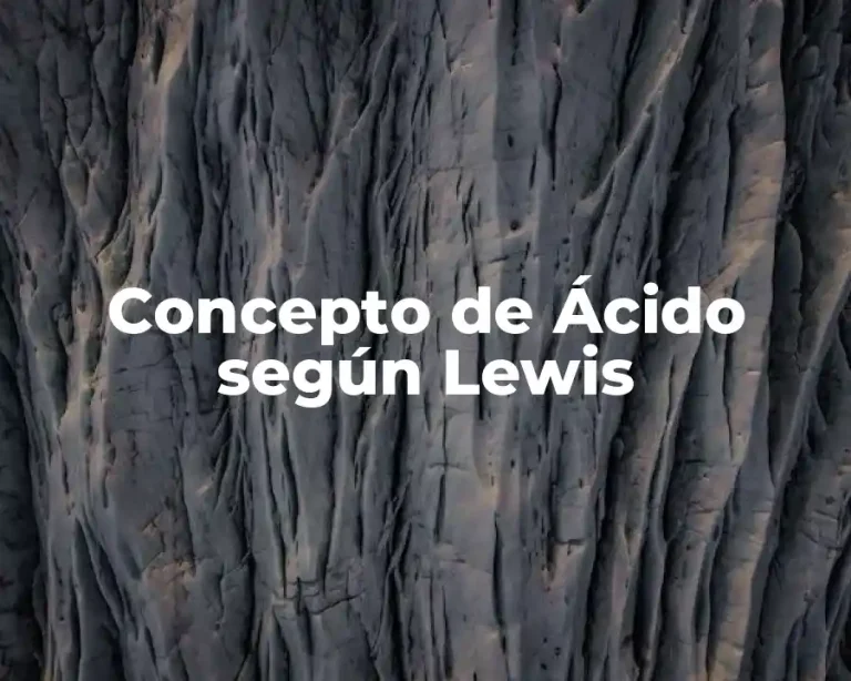 Concepto de Ácido según Lewis